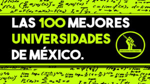 Las 100 mejores universidades de México
