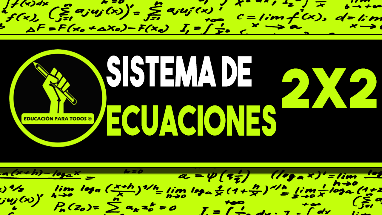 Sistemas de dos ecuaciones lineales con dos incógnitas 2 x 2| CURSO ONLINE DE MATEMÁTICAS.