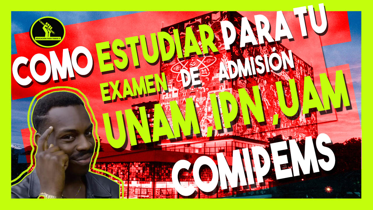 10 Tips para estudiar y prepararte para tu examen de admisión | UNAM IPN UAM COMIPEMS.