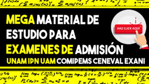 MATERIAL DE ESTUDIO | UNAM IPN UAM COMIPEMS CENEVAL EXANI 