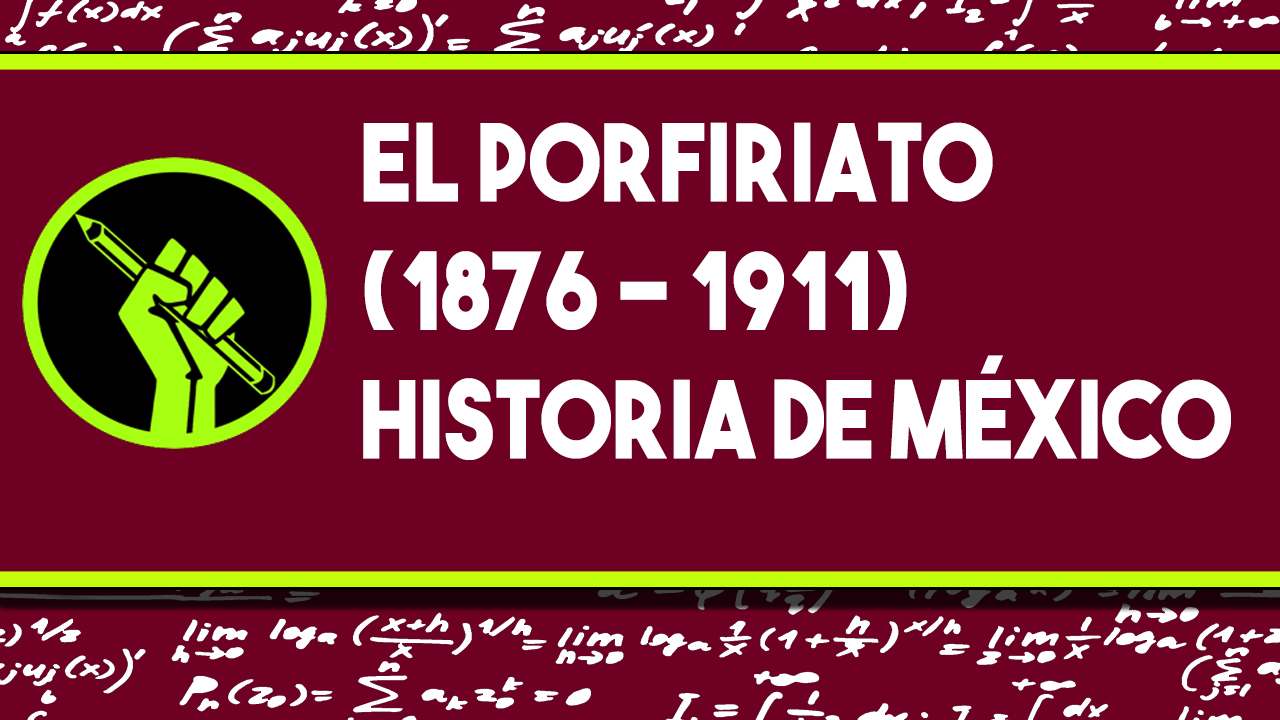 APRENDE TODO SOBRE EL PORFIRIATO| CURSO ONLINE HISTORIA DE MÉXICO