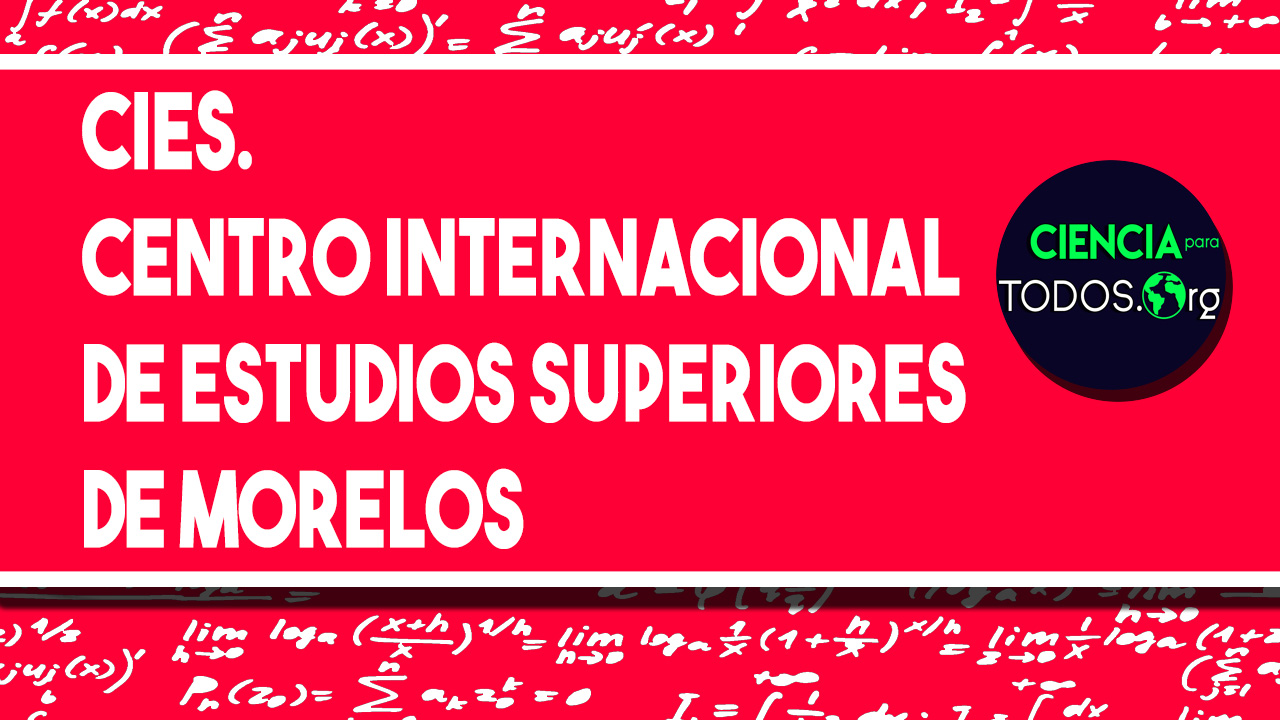 CIES - Centro Internacional de Estudios Superiores de Morelos