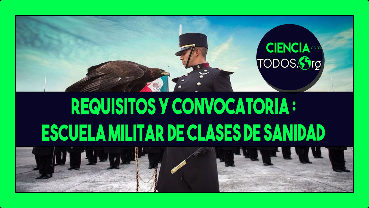 Requisitos y Convocatoria : Escuela Militar de Clases de Sanidad