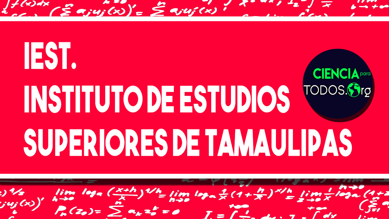 IEST - Instituto de Estudios Superiores de Tamaulipas