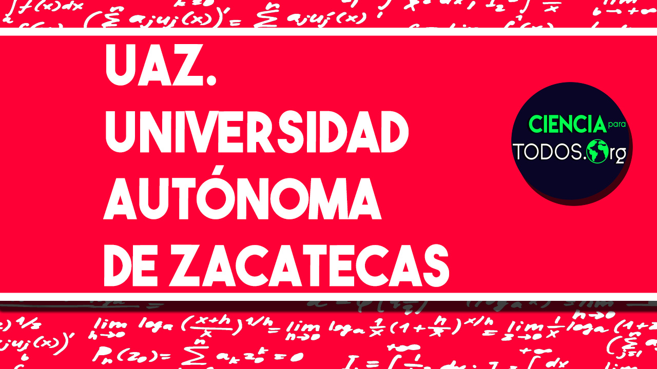 UAZ - Universidad Autónoma de Zacatecas