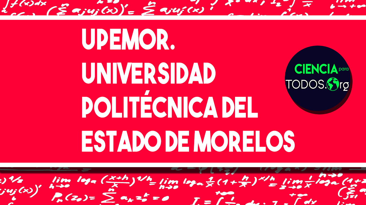 UPEMOR - Universidad Politécnica del Estado de Morelos