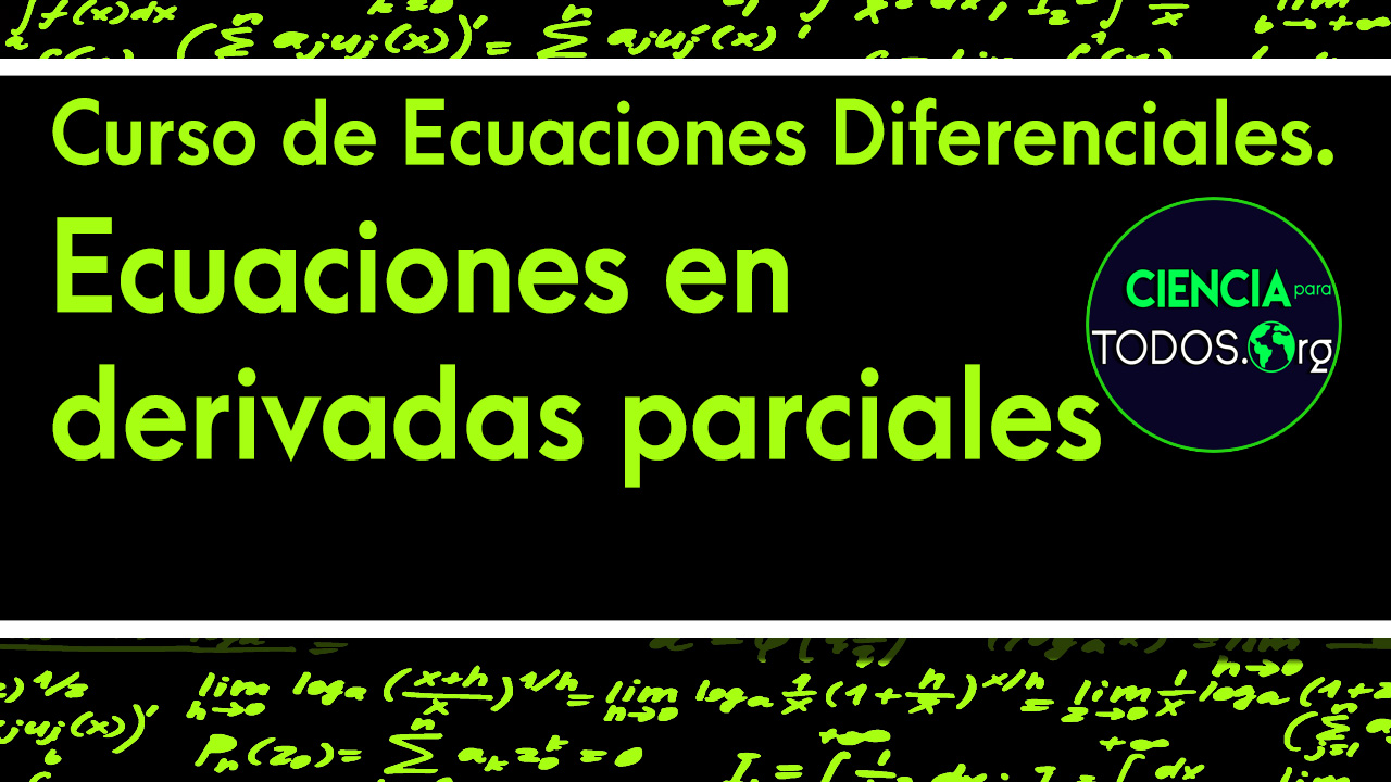 Ecuaciones en derivadas parciales | Curso de Ecuaciones diferenciales