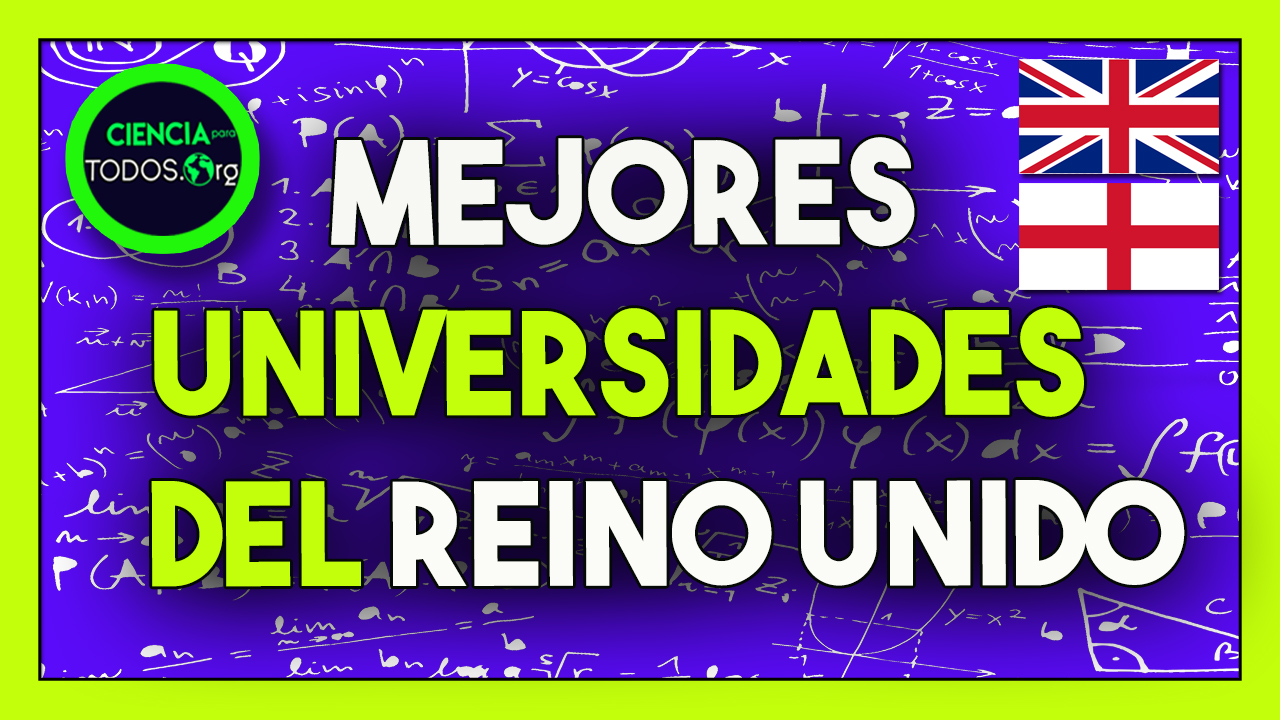 MEJORES UNIVERSIDADES DE INGLATERRA PRIVADAS Y PUBLICAS 2023