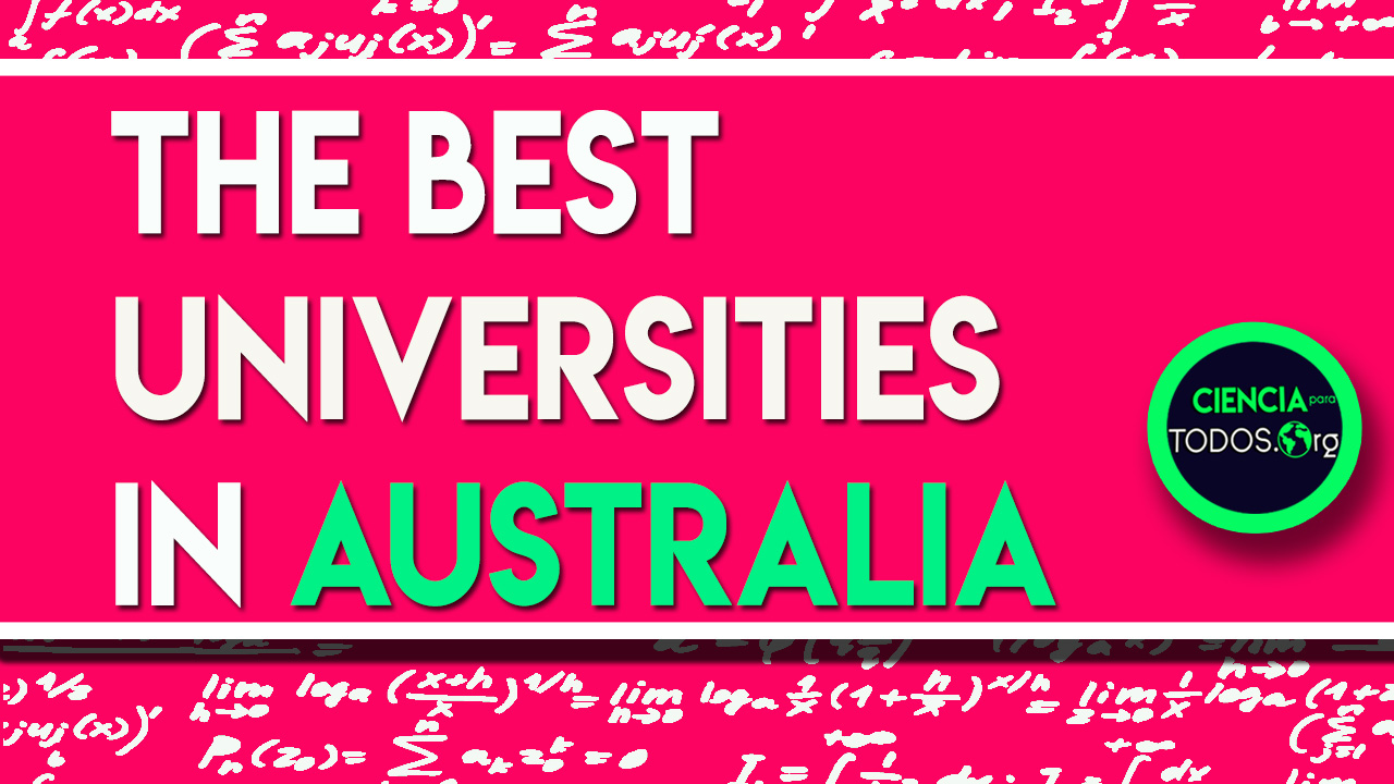 THE BEST UNIVERSITIES IN AUSTRALIA